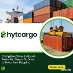 hytcargo Complete China to Saudi Arabia Ocean Freight and Door to Door Sea Shipping